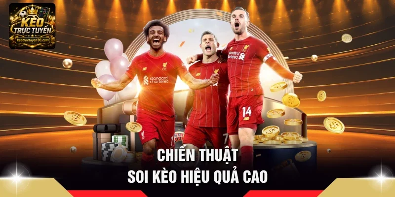 Kinh Nghiệm Soi Kèo - 7 Bí Quyết Chiến Thắng Kèo Bóng Đá 3 Chiến thuật soi kèo hiệu quả cao