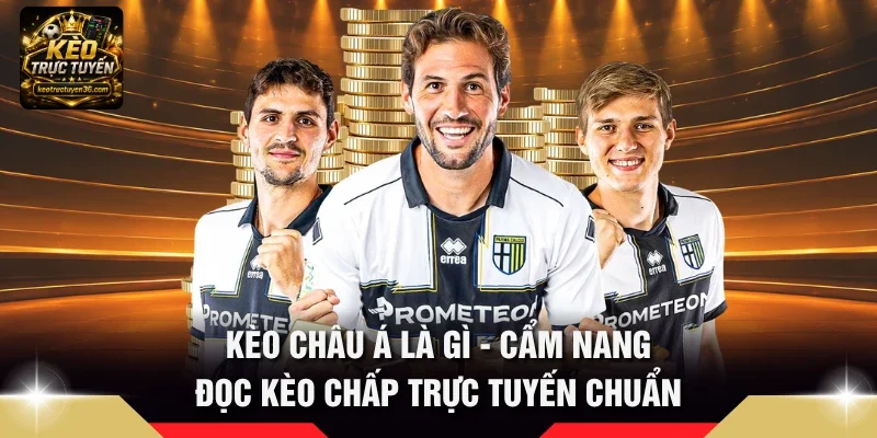 Kèo châu Á là gì