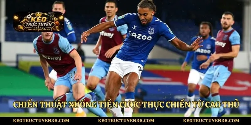 Chiến thuật xuống tiền cược thực chiến từ cao thủ