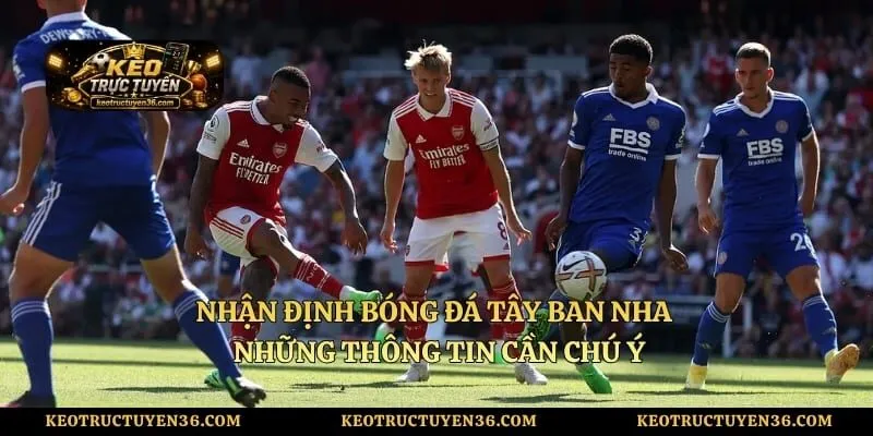 Nhận Định Bóng Đá Tây Ban Nha - Những Thông Tin Cần Chú Ý 1 Nhận Định Bóng Đá Tây Ban Nha - Những Thông Tin Cần Chú Ý