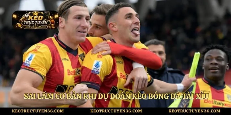Kèo Tài Xỉu Với Quy Luật Tính Kết Quả Bóng Đá Dễ Hiểu 4 Sai lầm cơ bản khi dự đoán kèo bóng đá tài xỉu