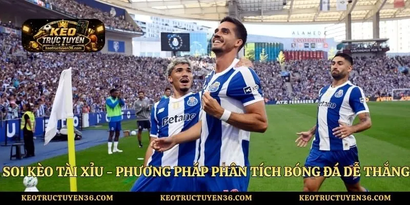 Soi Kèo Tài Xỉu - Phương Pháp Phân Tích Bóng Đá Dễ Thắng 1 Soi Kèo Tài Xỉu - Phương Pháp Phân Tích Bóng Đá Dễ Thắng