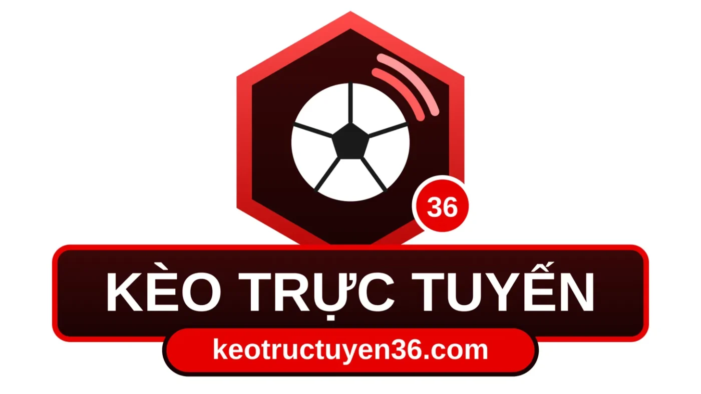 Kèo Trực Tuyến – Soi Tỷ Lệ Kèo Trực Tuyến 36 Chuẩn 2026